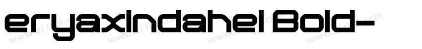 eryaxindahei Bold字体转换